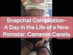 A day in the life of a new pornstar: Cameron Canela 18+ premium Snapchat compilation